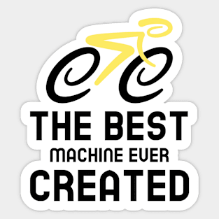 The Best Machine Ever Created Sticker